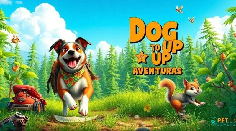 Dog Up Altas Aventuras: Unleashing Canine Adventures